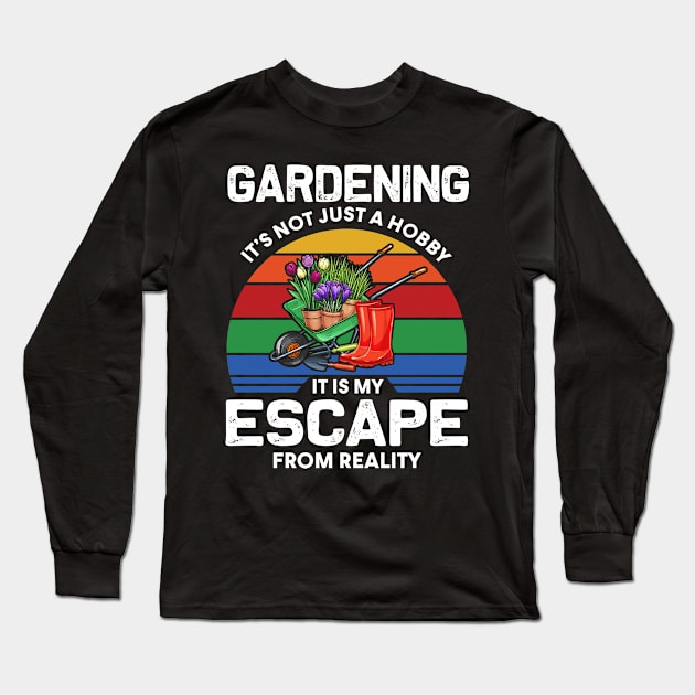 Gardening My Escape From Reality Long Sleeve T-Shirt by White Martian